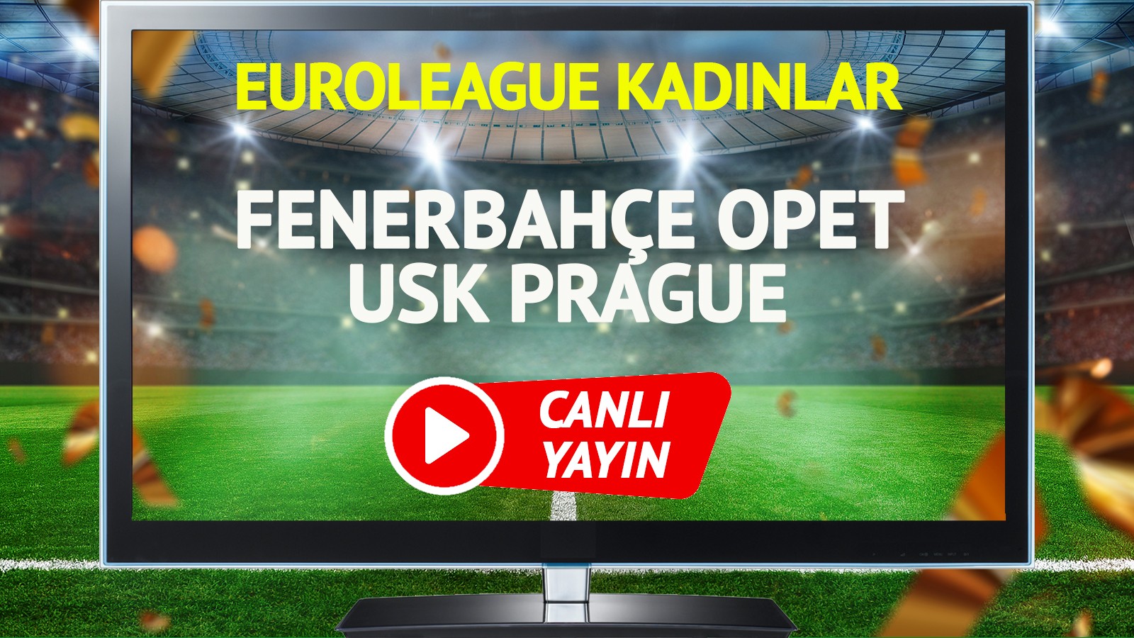 CANLI YAYIN | Fenerbahçe Opet USK Prague Maçı thumbnail