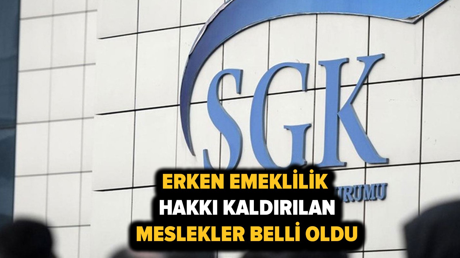 Erken emeklilik hakkı kaldırılan meslekler belli oldu... SGK duyurdu!