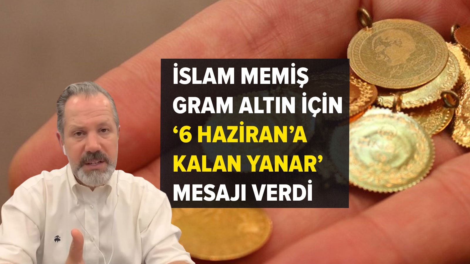 İslam Memiş gram altın için '6 Haziran'a kalan yanar' mesajı verdi: 4500 TL öncesi 3. dalış son tren!