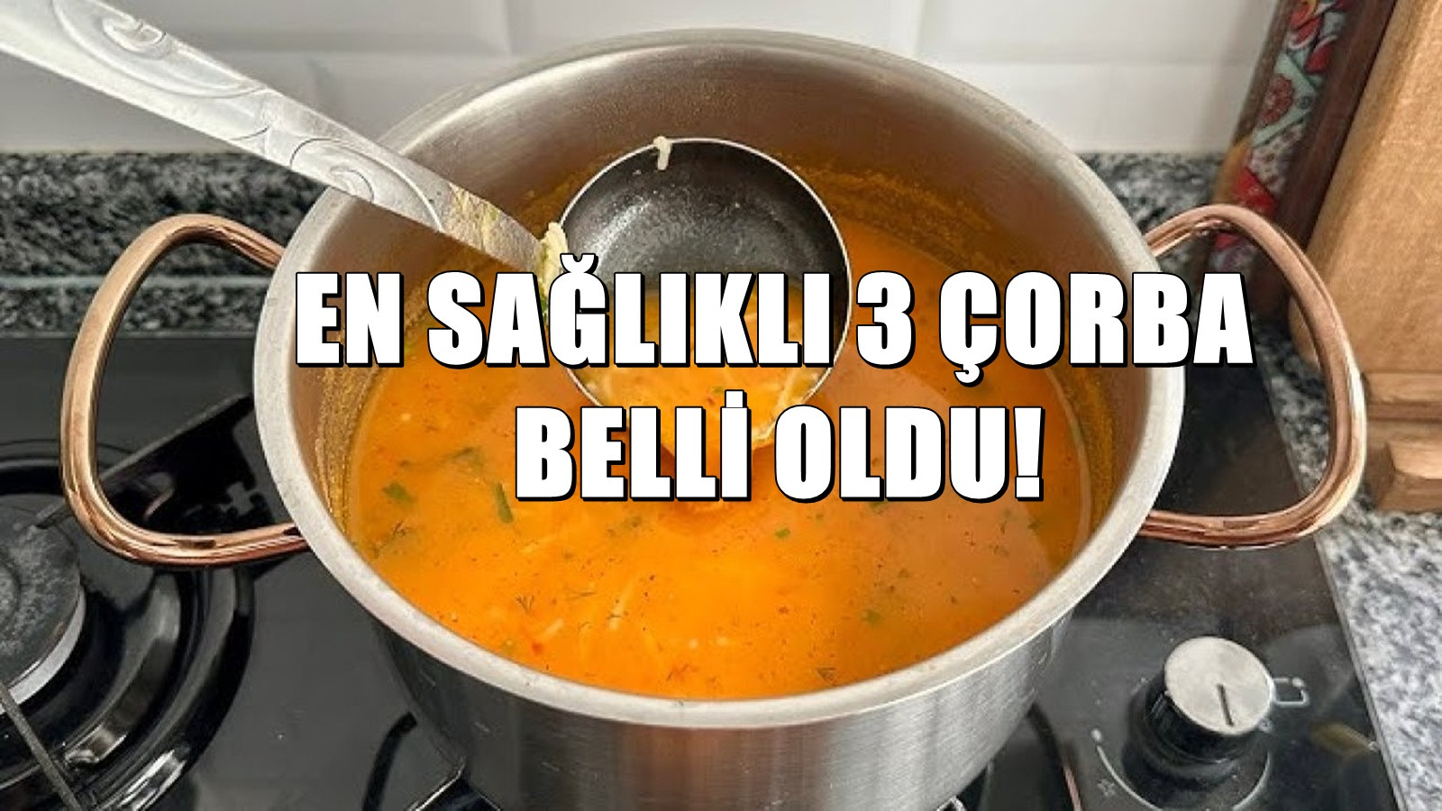 En faydalı 3 ev çorbası