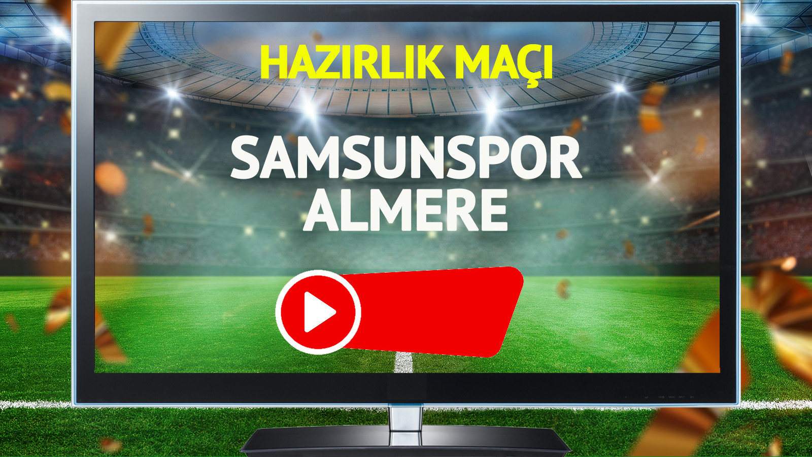 Samsunspor Almere maçı canlı yayınlanacak mı?