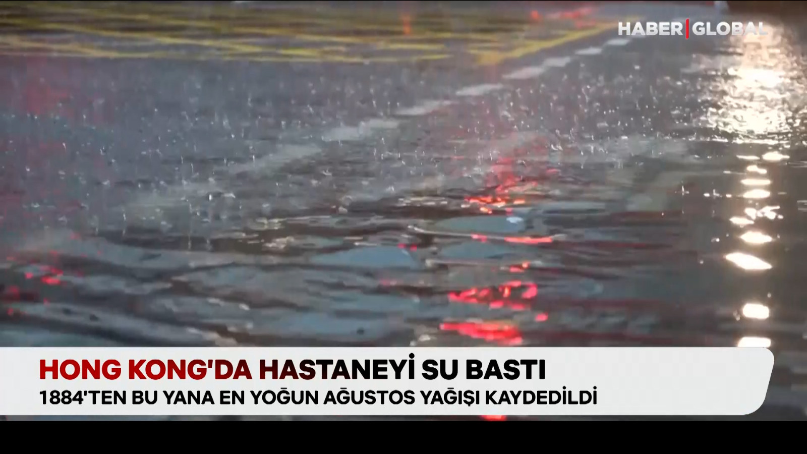 Çin’de sel felaketi! Hong Kong’da hastaneyi su bastı Çin’de sel felaketi! Hong Kong’da hastaneyi su bastı