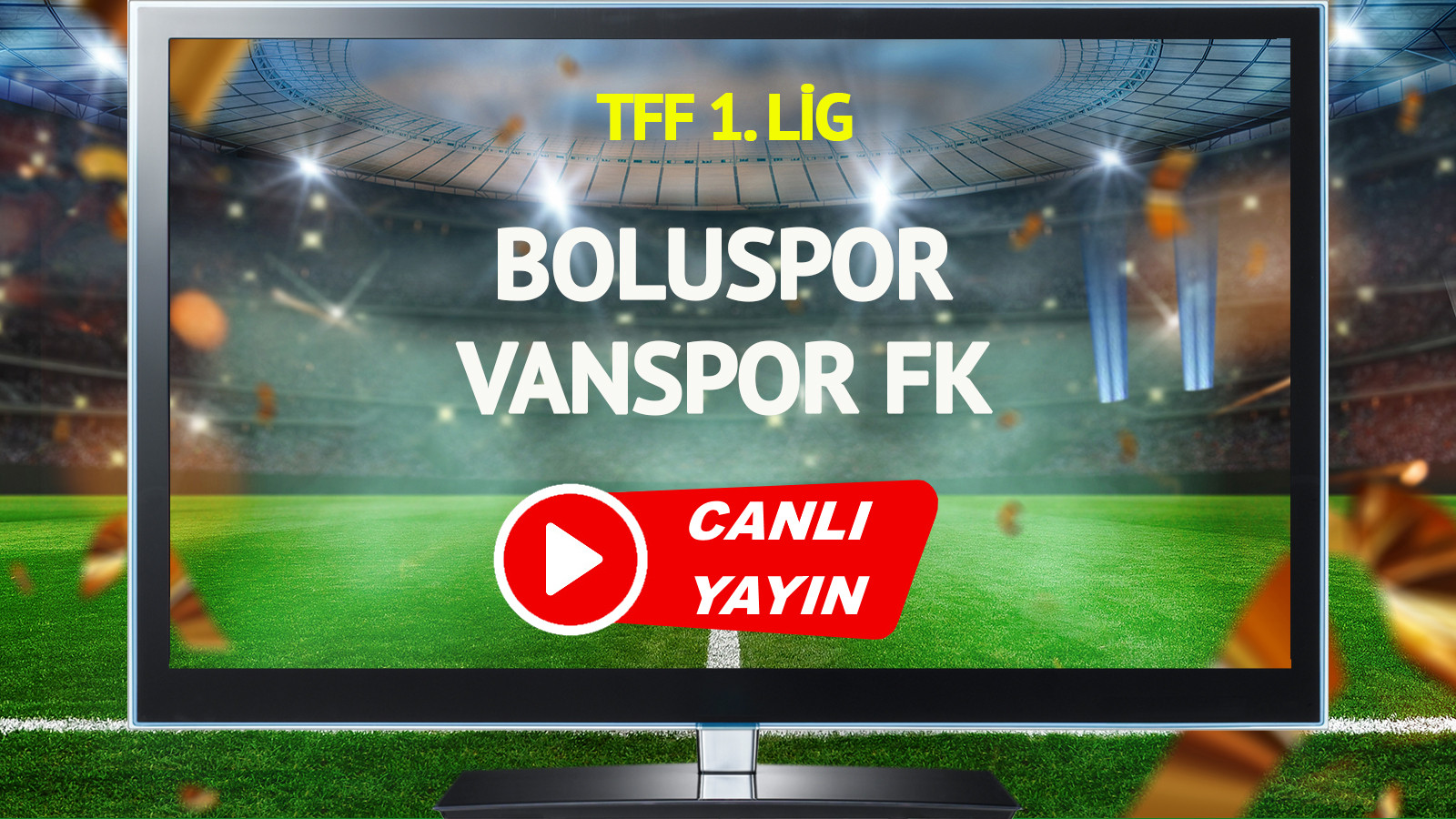CANLI YAYIN | Boluspor Vanspor FK Maçı