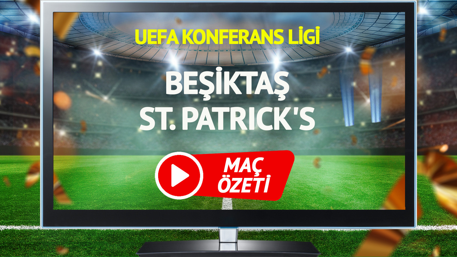 MAÇ ÖZETİ | Beşiktaş St. Patrick’s Maçı