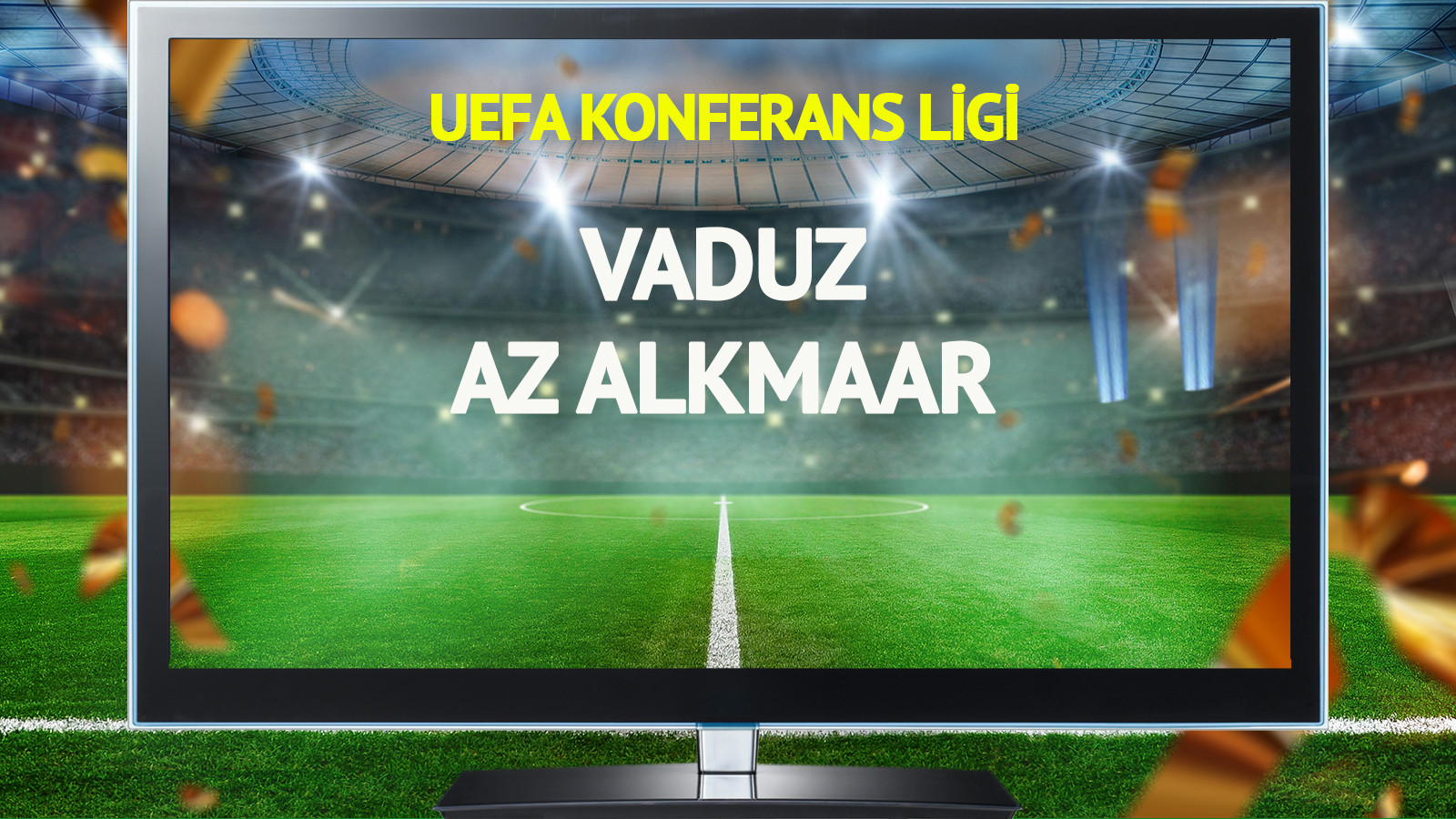 Vaduz AZ Alkmaar maçı canlı yayınlanacak mı?