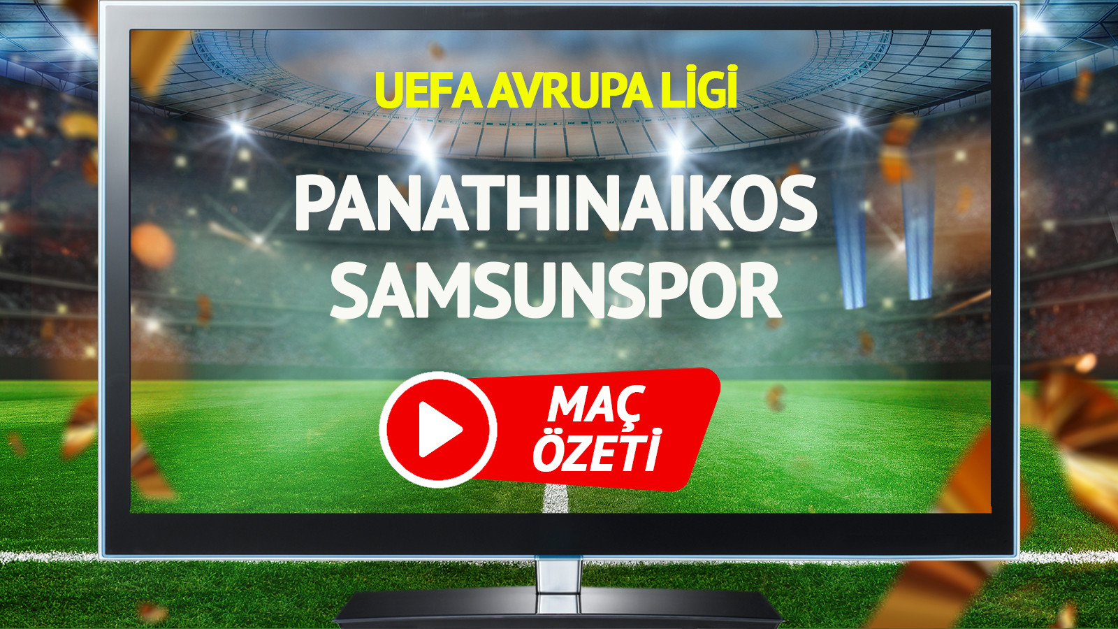 MAÇ ÖZETİ | Panathinaikos Samsunspor Maçı
